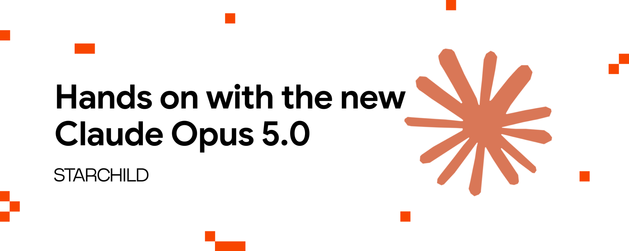 Claude Opus 5 Is Live on Starchild: What It Beats and What It Doesn't graphic